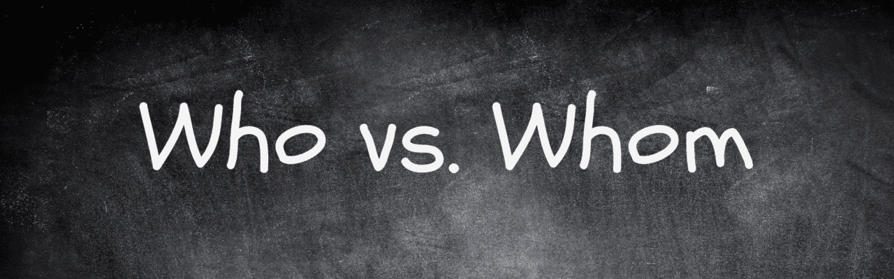 Commonly Confused Words: Who vs. Whom - BKA Content