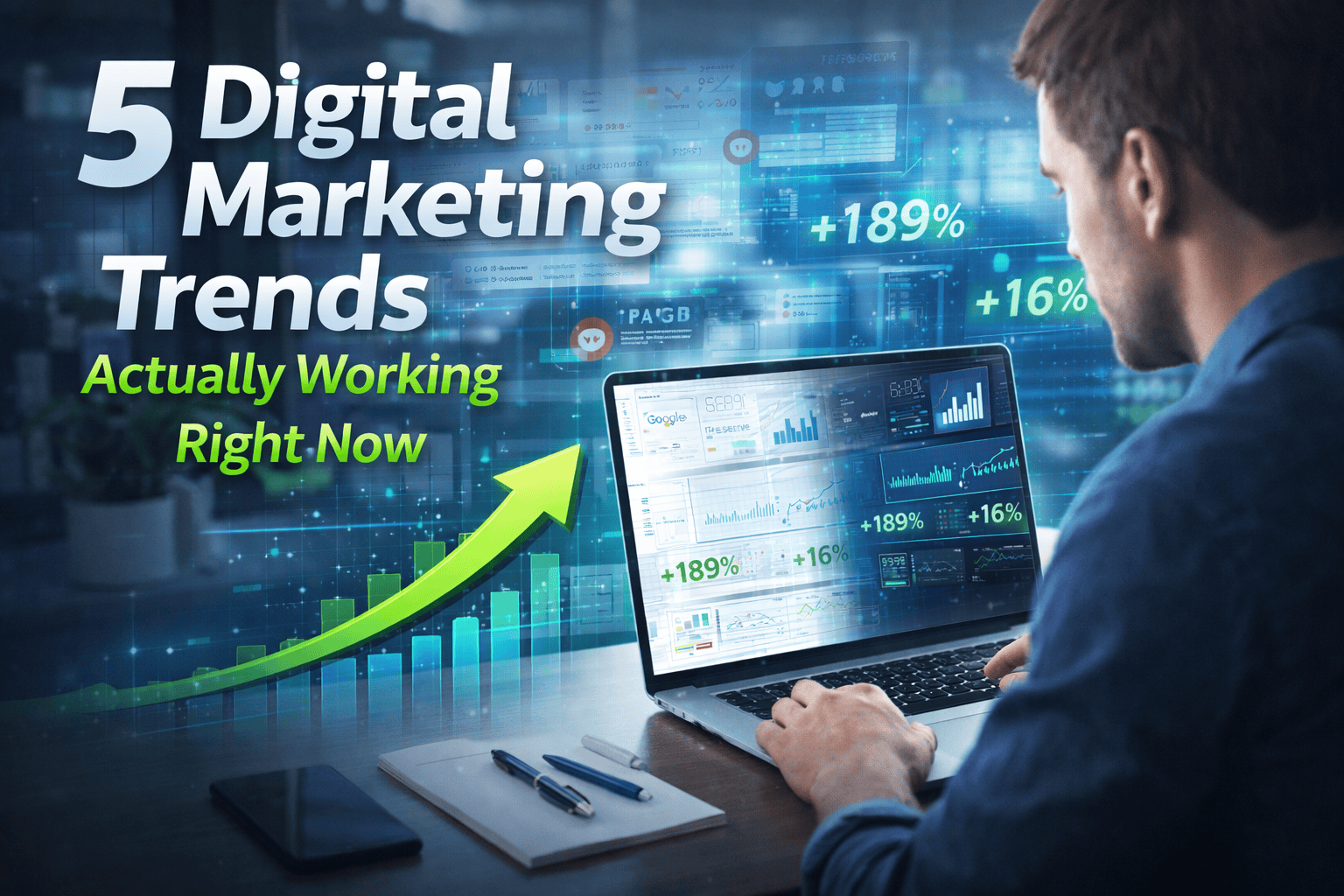 5 Digital Marketing Trends Actually Working Right Now